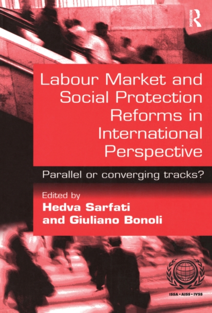 Labour Market and Social Protection Reforms in International Perspective : Parallel or Converging Tracks?, EPUB eBook