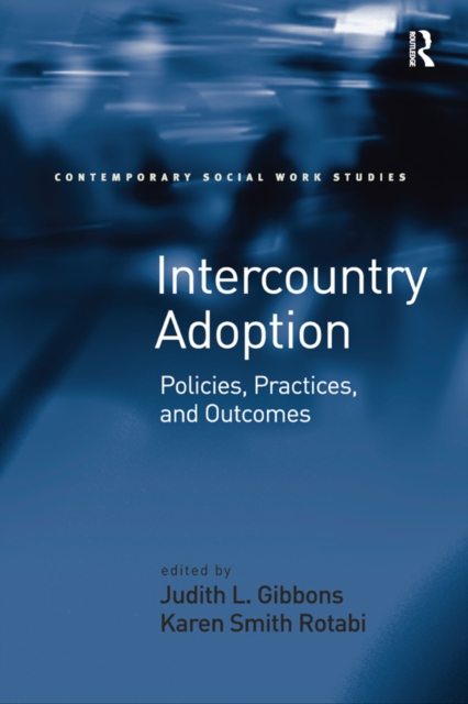 Intercountry Adoption : Policies, Practices, and Outcomes, EPUB eBook