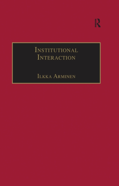 Institutional Interaction : Studies of Talk at Work, EPUB eBook