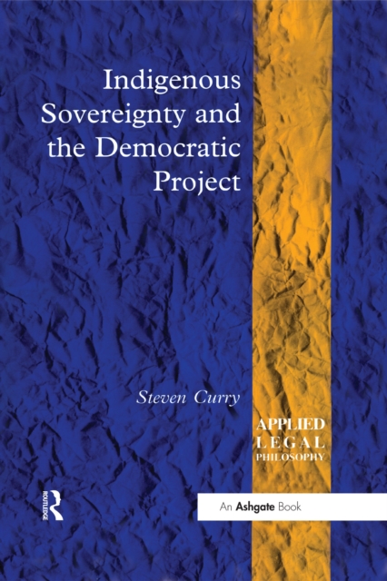 Indigenous Sovereignty and the Democratic Project, PDF eBook