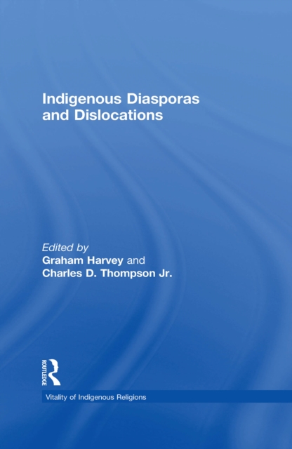 Indigenous Diasporas and Dislocations, EPUB eBook