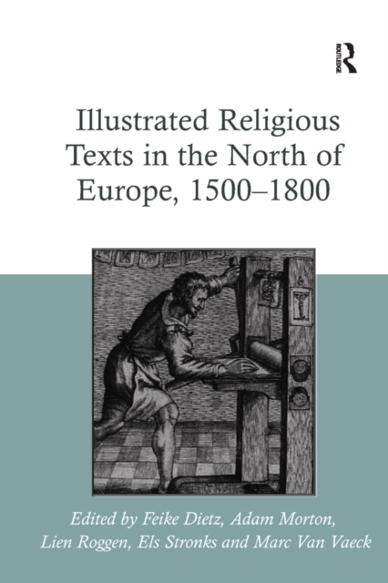 Illustrated Religious Texts in the North of Europe, 1500-1800, EPUB eBook