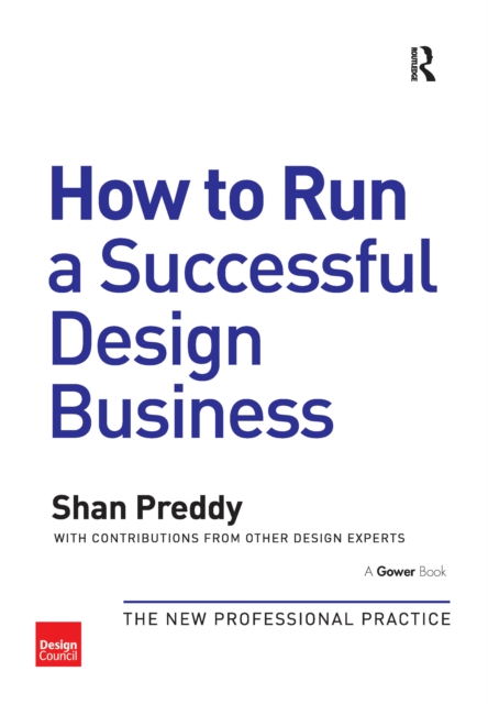 How to Run a Successful Design Business : The New Professional Practice, EPUB eBook