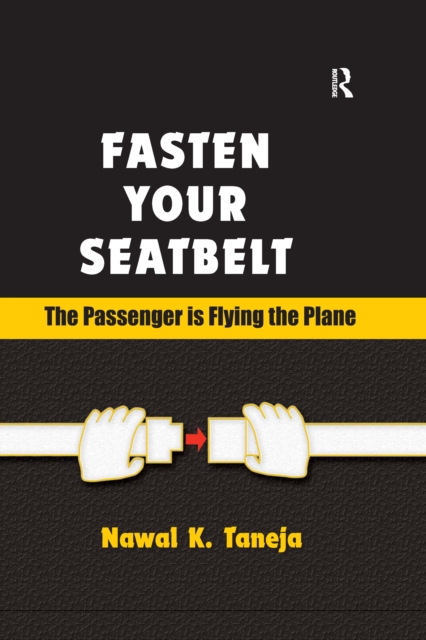 Fasten Your Seatbelt: The Passenger is Flying the Plane, EPUB eBook