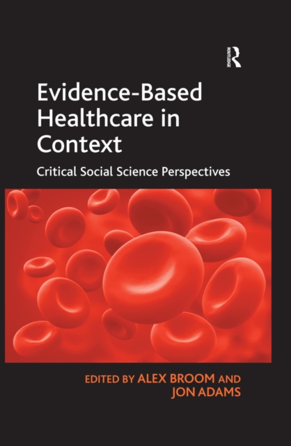 Evidence-Based Healthcare in Context : Critical Social Science Perspectives, EPUB eBook