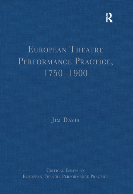 European Theatre Performance Practice, 1750-1900, EPUB eBook