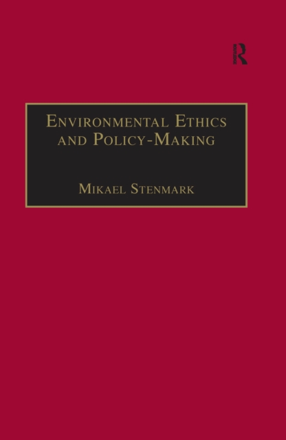 Environmental Ethics and Policy-Making, PDF eBook