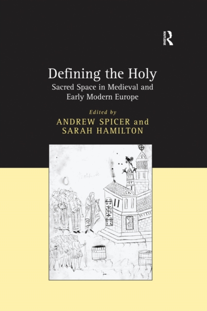 Defining the Holy : Sacred Space in Medieval and Early Modern Europe, PDF eBook