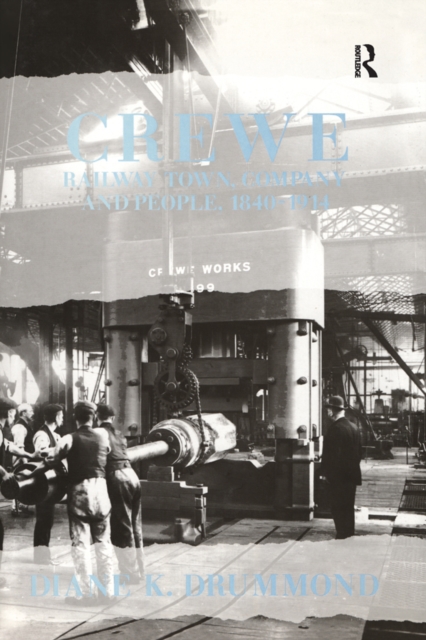 Crewe:  Railway Town, Company and People 1840-1914, EPUB eBook