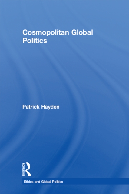 Cosmopolitan Global Politics, PDF eBook