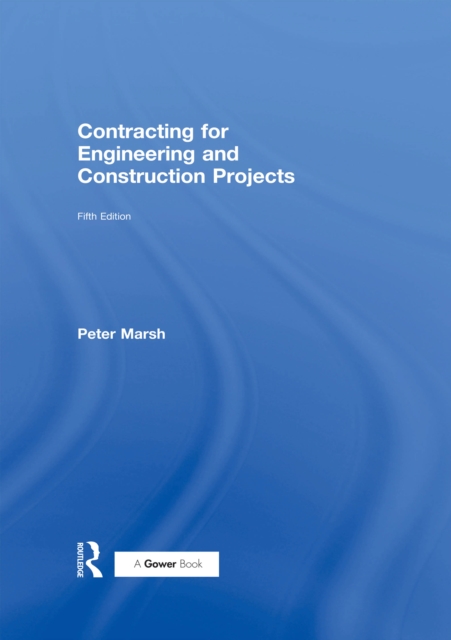 Contracting for Engineering and Construction Projects, EPUB eBook