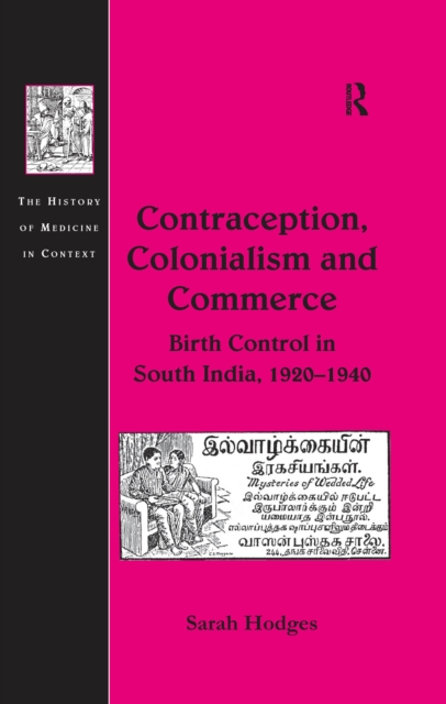 Contraception, Colonialism and Commerce : Birth Control in South India, 1920-1940, EPUB eBook
