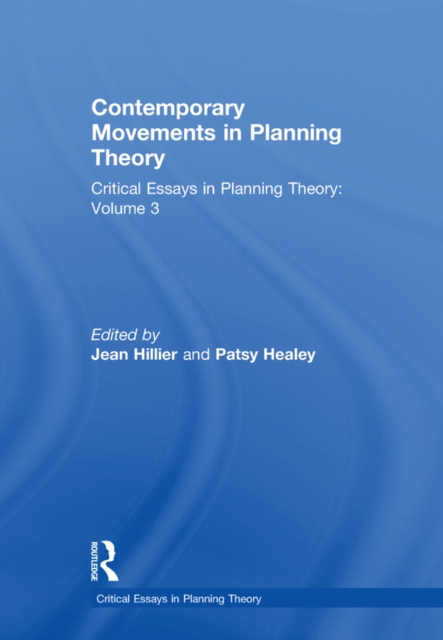 Contemporary Movements in Planning Theory : Critical Essays in Planning Theory: Volume 3, PDF eBook