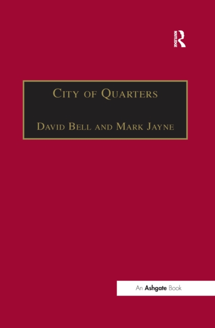 City of Quarters : Urban Villages in the Contemporary City, EPUB eBook