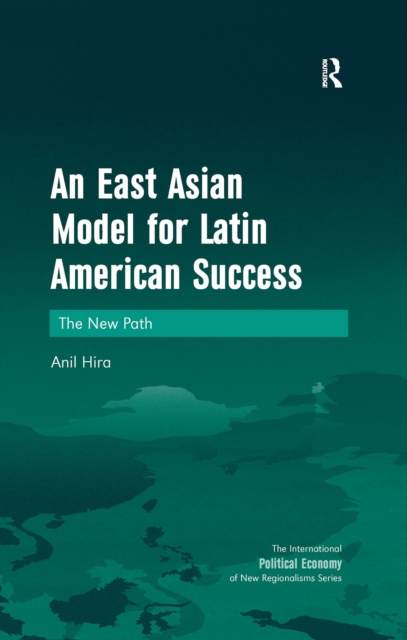 An East Asian Model for Latin American Success : The New Path, EPUB eBook