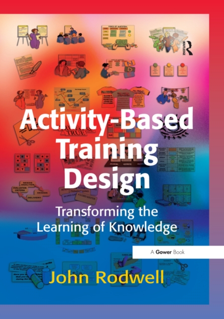 Activity-Based Training Design : Transforming the Learning of Knowledge, EPUB eBook