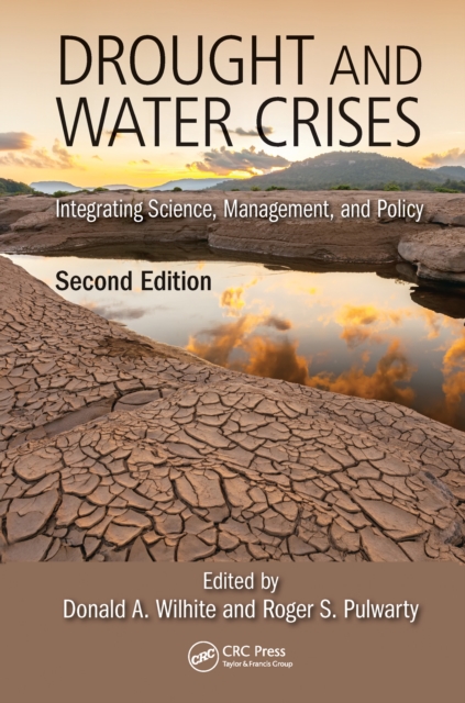 Drought and Water Crises : Integrating Science, Management, and Policy, Second Edition, PDF eBook