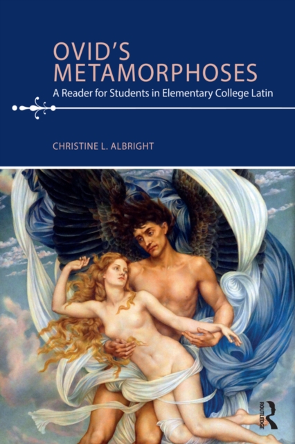 Ovid's Metamorphoses : A Reader for Students in Elementary College Latin, EPUB eBook