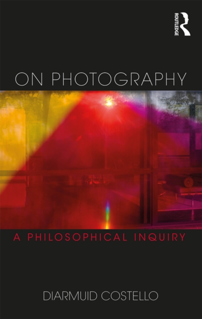 On Photography : A Philosophical Inquiry, EPUB eBook