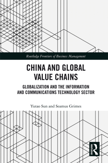 China and Global Value Chains : Globalization and the Information and Communications Technology Sector, EPUB eBook