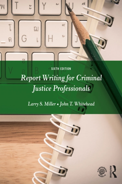 Report Writing for Criminal Justice Professionals, PDF eBook
