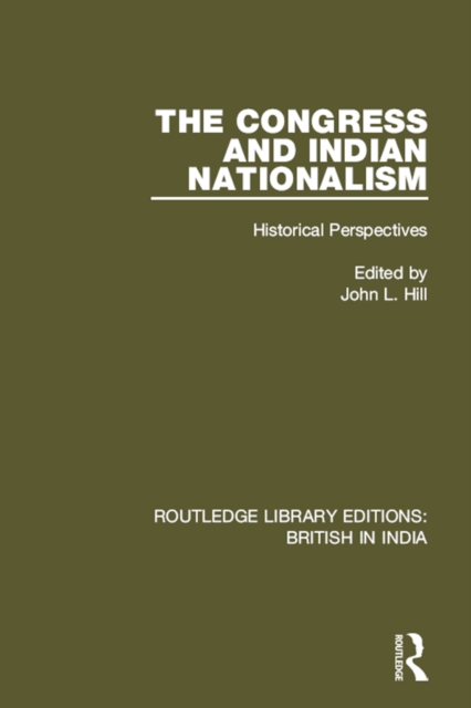 The Congress and Indian Nationalism : Historical Perspectives, PDF eBook
