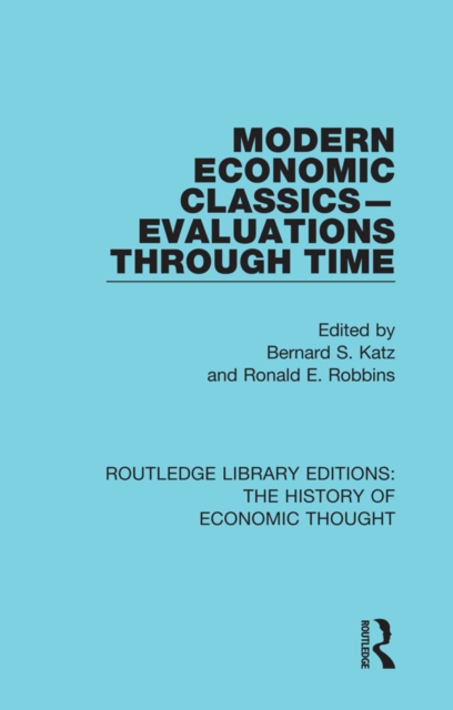 Modern Economic Classics-Evaluations Through Time, EPUB eBook