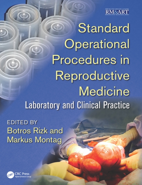 Standard Operational Procedures in Reproductive Medicine : Laboratory and Clinical Practice, PDF eBook