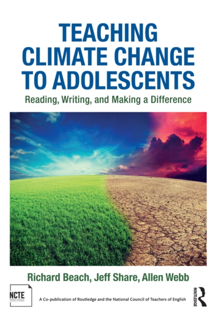 Teaching Climate Change to Adolescents : Reading, Writing, and Making a Difference, EPUB eBook