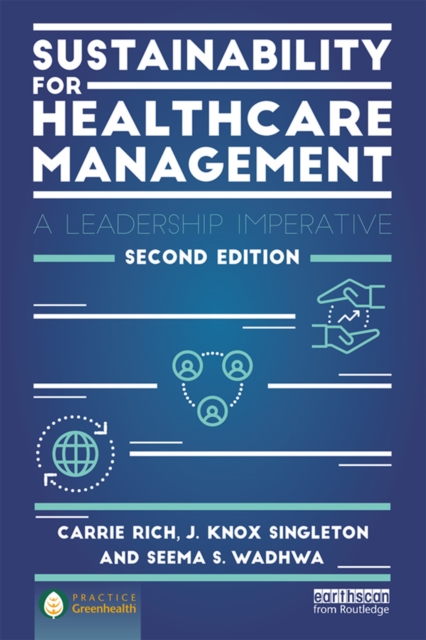 Sustainability for Healthcare Management : A Leadership Imperative, EPUB eBook