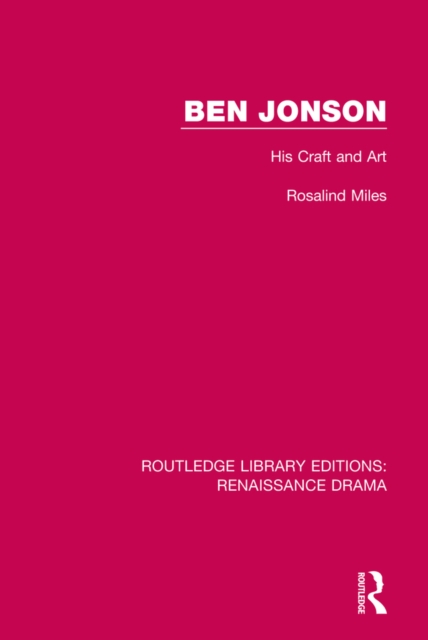 Ben Jonson : His Craft and Art, PDF eBook