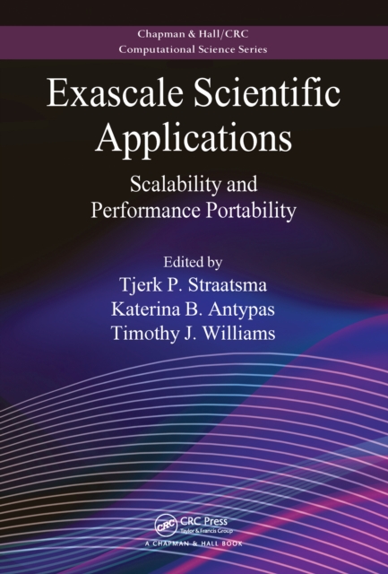 Exascale Scientific Applications : Scalability and Performance Portability, EPUB eBook