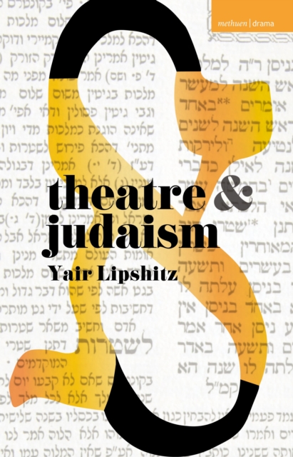 Theatre and Judaism, Paperback / softback Book
