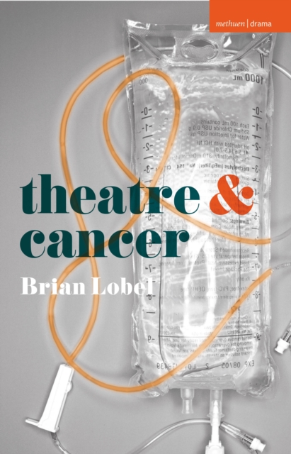 Theatre and Cancer, Paperback / softback Book