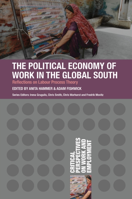 The Political Economy of Work in the Global South, Paperback / softback Book