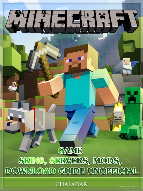 Minecraft Game Skins, Servers, Mods, Download Guide Unofficial, EPUB eBook