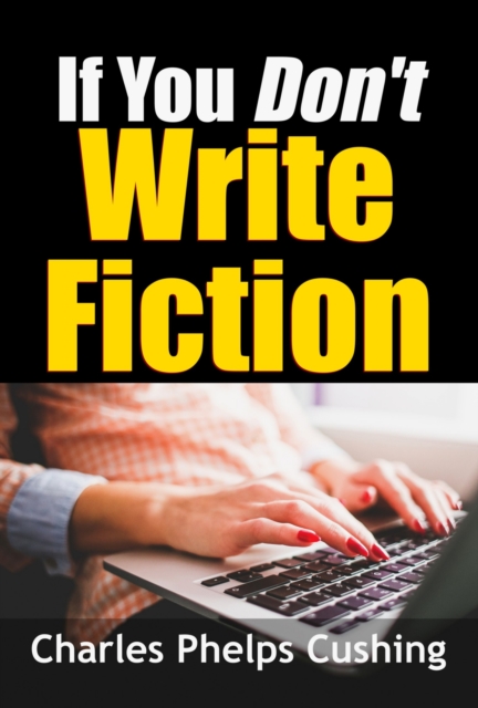 If You Don't Write Fiction, EPUB eBook