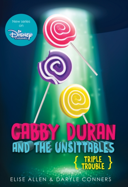 Gabby Duran And The Unsittables: Book 4 Triple Trouble, Paperback / softback Book