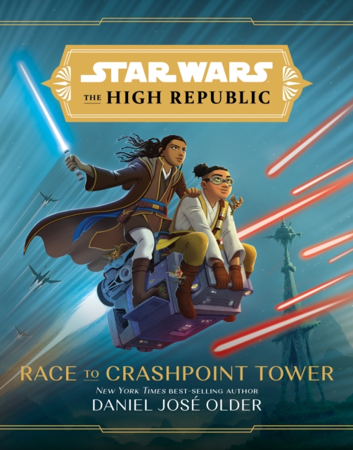 Star Wars The High Republic: Race To Crashpoint Tower, Hardback Book