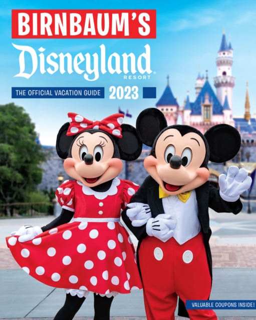 Birnbaum's 2023 Disneyland : The Official Vacation Guide, Paperback / softback Book