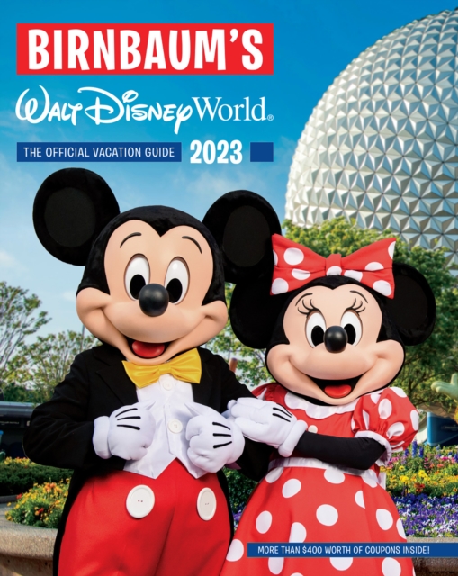 Birnbaum's 2023 Walt Disney World : The Official Vacation Guide, Paperback / softback Book