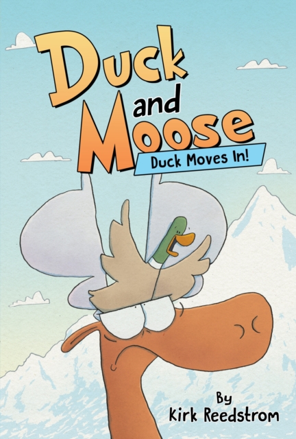 Duck and Moose: Duck Moves In!, Hardback Book