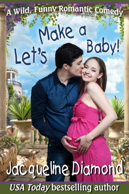 Let's Make a Baby! A Wild, Funny Romantic Comedy, EPUB eBook