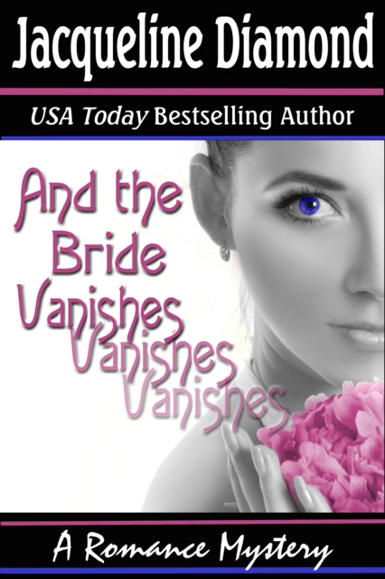 And the Bride Vanishes: A Romance Mystery, EPUB eBook