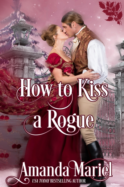 How To Kiss A Rogue, EPUB eBook