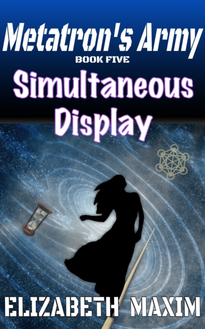 Simultaneous Display (Metatron's Army, Book 5), EPUB eBook