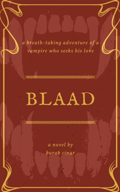 Blaad : "a breath-taking adventure of a vampire who seeks his love", EPUB eBook