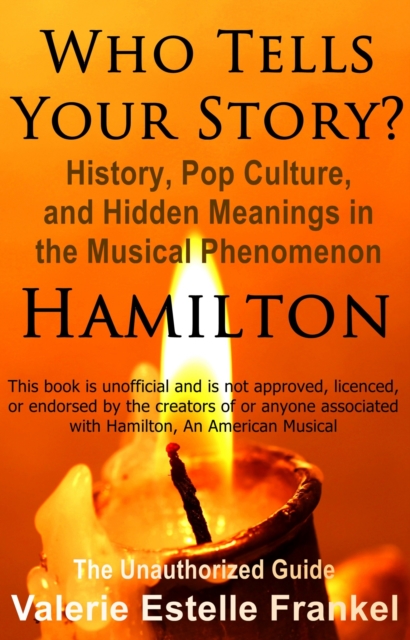 Who Tells Your Story? : History, Pop Culture, and Hidden Meanings in the Musical Phenomenon Hamilton, EPUB eBook