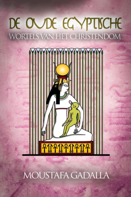 De Oude Egyptische Wortels van het Christendom, EPUB eBook