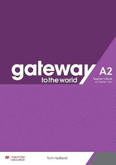 Gateway to the World A2 Teacher's Book with Teacher's App, Multiple-component retail product Book